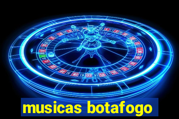 musicas botafogo